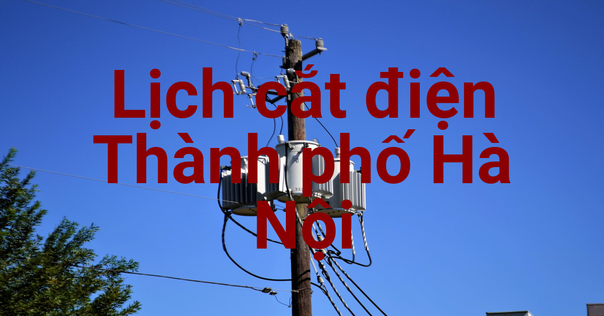 Lịch cắt điện Hà Nội