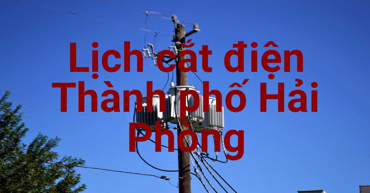 Lịch cắt điện Hải Phòng