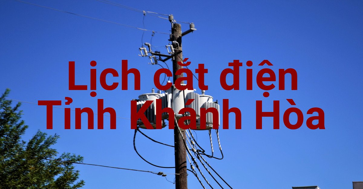 Lịch cắt điện Khánh Hòa