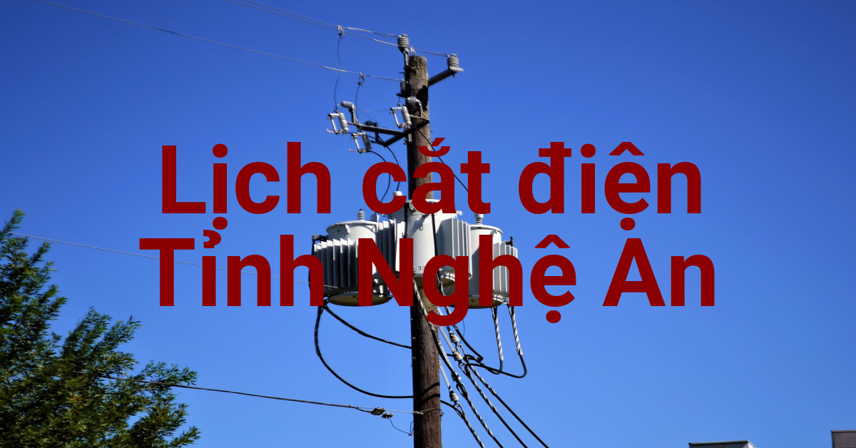 Lịch cắt điện Nghệ An